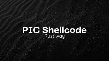 PIC shellcode: The Rust Way